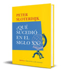 Portada de ¿que Sucedio En El Siglo Xx? [ Peter Sloterdijk ] Original