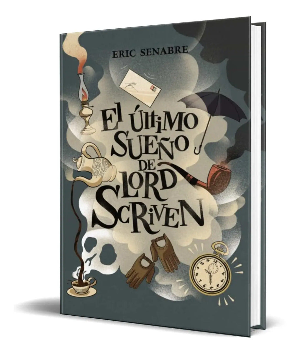 Portada de El Ultimo Sueño De Lord Scriven [ Eric Senabre ] Original
