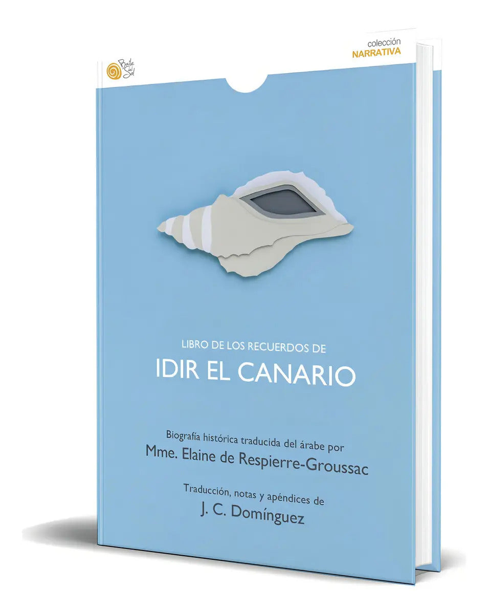 Portada de Libro De Los Recuerdos De Idir El Canario [ Original ], De Elaine De Respierre Groussac., Vol. 1. Editorial Baile…