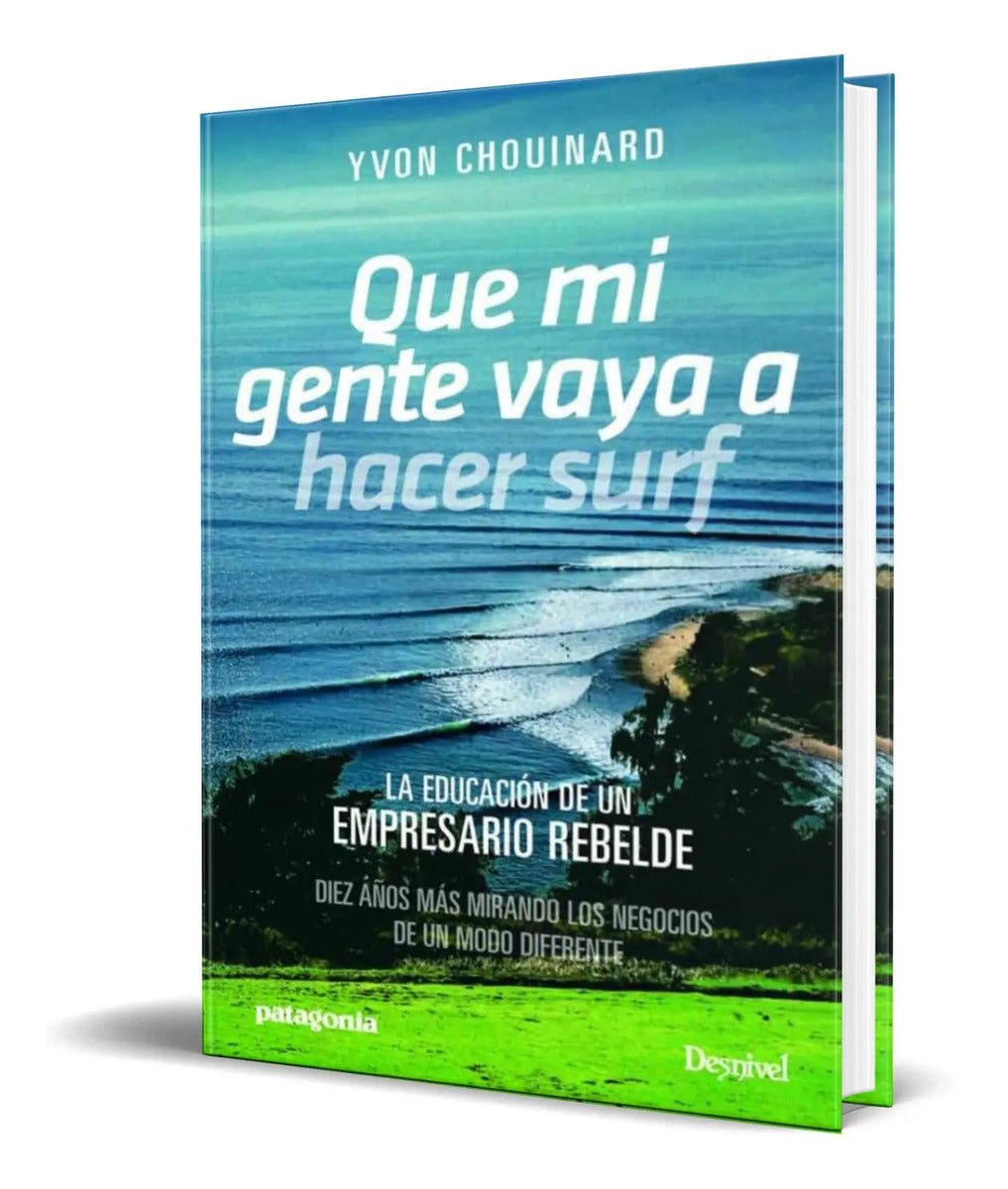 Portada de Libro Que Mi Gente Vaya A Hacer Surf [ Yvon Chouinard ]