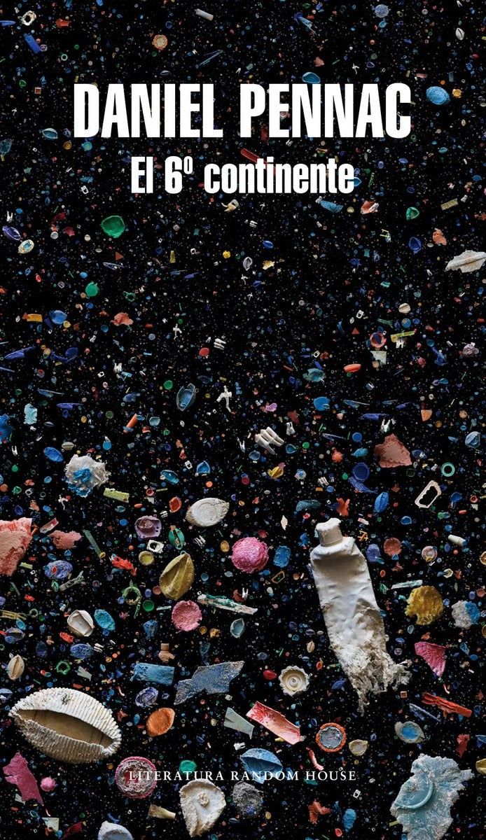 Portada de El 6 Continente, De Pennac, Daniel. Random House Editorial Literatura Random House, Tapa Blanda En Español, 2011