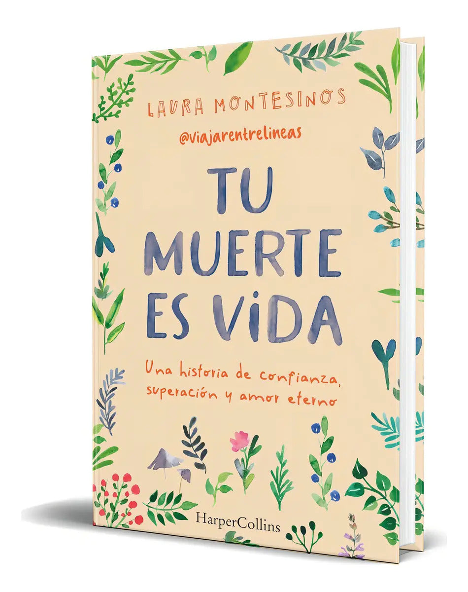 Portada de Libro Tu Muerte Es Vida [ Laura Montesinos ] Original, De Laura Montesinos. Editorial Harpercollins Nf, Tapa Blan…
