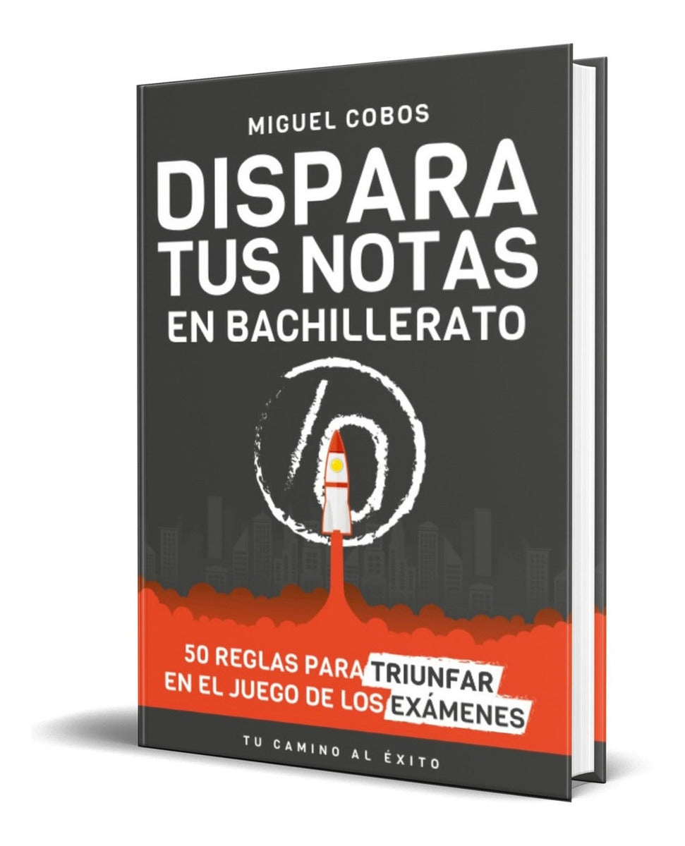 Portada de Libro Dispara Tus Notas En Bachillerato [ Original ]