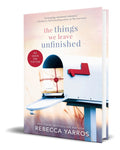 Portada de Libro The Things We Leave Unfinished [ Original ]