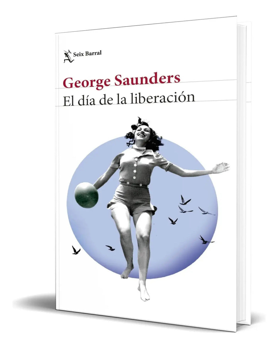 Portada de Libro El Día De La Liberación [ George Saunders ] Original