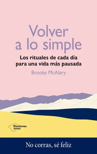 Portada de Volver A Lo Simple, De Mcalary, Brooke. Plataforma Editorial, Tapa Blanda En Español