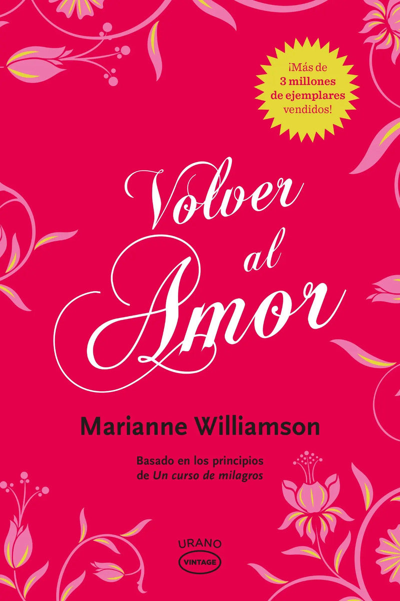Portada de Volver Al Amor, De Williamson, Marianne. Editorial Ediciones Urano, Tapa Blanda, Edición 2021 En Español, 2021