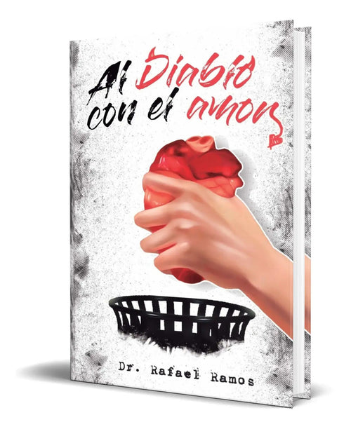 Portada de Al Diablo Con El Amor [ Una Visión Sana Del Amor ] Original