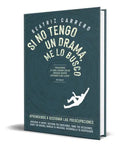 Portada de Si No Tengo Un Drama, Me Lo Busco, De Beatriz Carrero. Editorial Independently Published, Tapa Blanda En Español,…