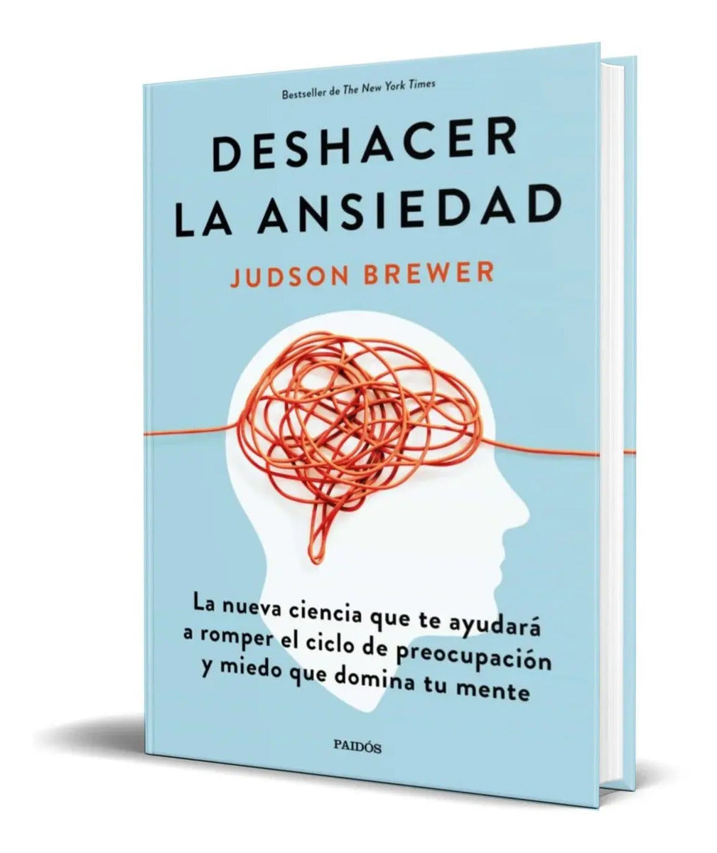 Portada de Libro Deshacer La Ansiedad [ Judson Brewer ] Original