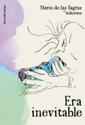 Portada de Era Inevitable, De Mario De Las Sagras. Editorial Aguilar, Tapa Blanda En Español, 2023