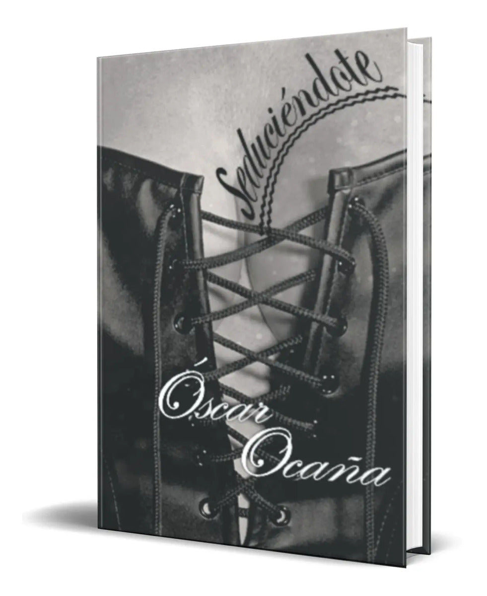 Portada de Libro Seduciéndote [ Óscar Ocaña Parrón ] Original