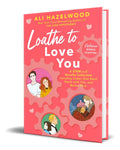 Portada de Libro Loathe To Love You [ Ali Hazelwood ] Original