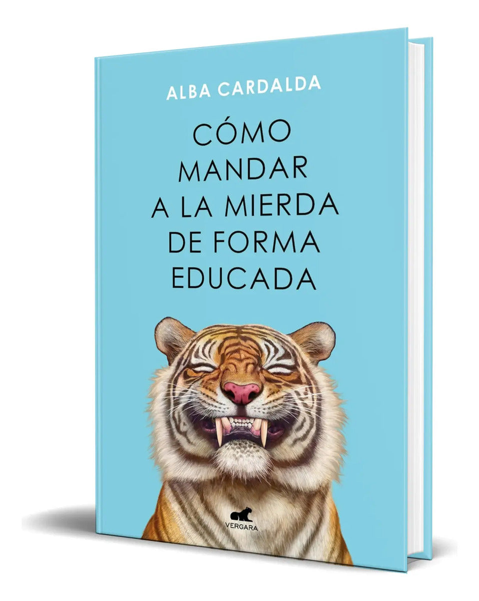 Portada de Libro Cómo Mandar A La Mierda De Forma Educada [ Original ]