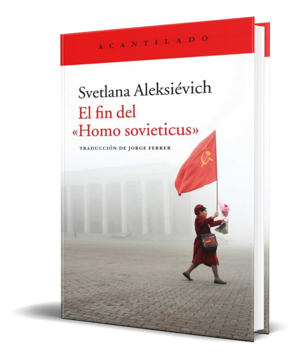 Portada de Libro El Fin Del Homo Sovieticus [ Svetlana Aleksievich ]