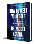 Portada de Libro How To Meet Your Self [ Dr. Nicole Lepera ] Original