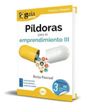 Portada de Libro Píldoras Para El Emprendimiento Iii [ Original ], De Borja Pascual. Guíaburros, Vol. 1. Editorial Editatum,…