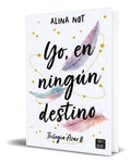 Portada de Libro Yo En Ningún Destino Alina Not Editorial Crossbooks Tapa Blanda En Español 2024