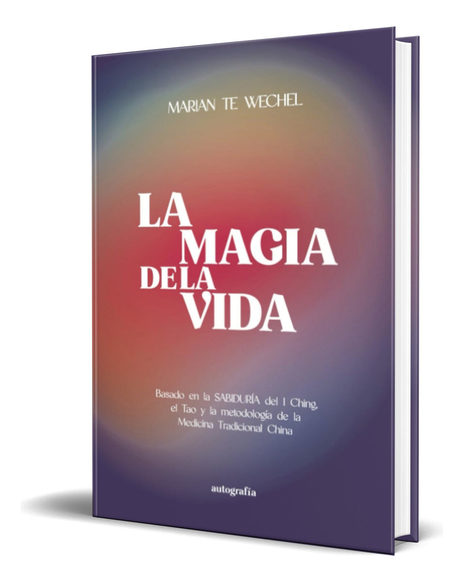 Portada de Libro La Magia De La Vida [ Marian Te Wechel ] Original