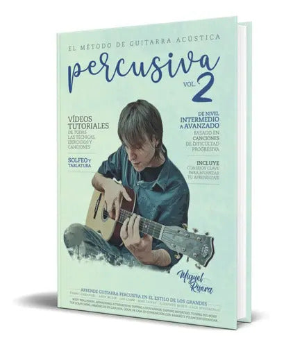 Portada de El Método De Guitarra Acústica Percusiva 2, De Mr Miguel Rivera. Editorial Independently Published, Tapa Blanda E…