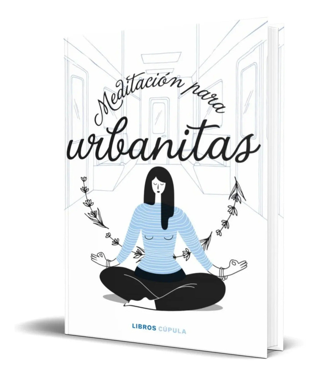Portada de Libro Meditación Para Urbanitas [ Original ]