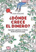 Portada de ?donde Crece El Dinero? / Where Does Money Grow? / Laura Mas