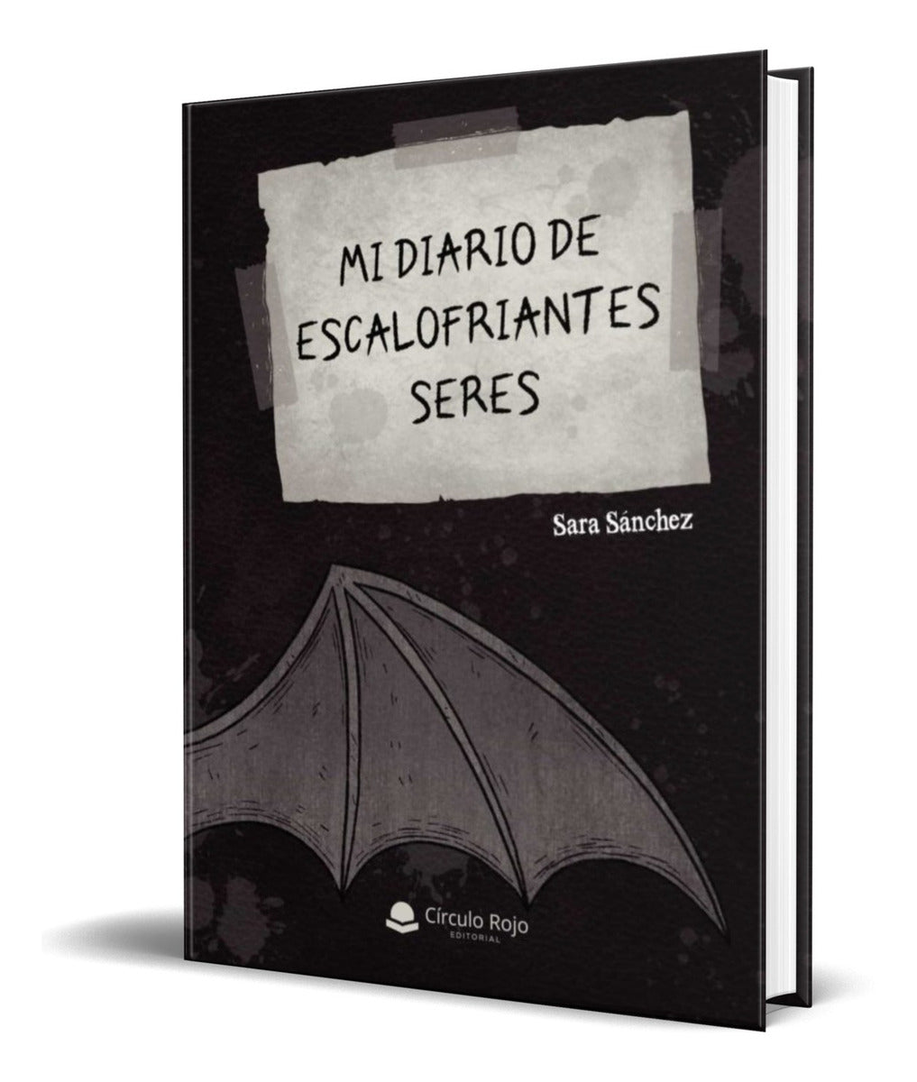 Portada de Libro Mi Diario De Escalofriantes Seres [ Sara Sanchez ]