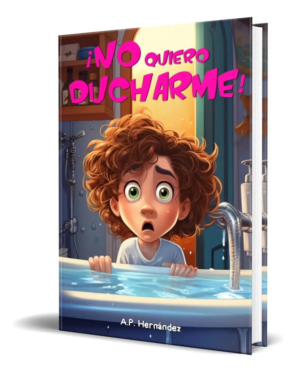 Portada de Libro ¡no Quiero Ducharme! [ A.p. Hernández] Original
