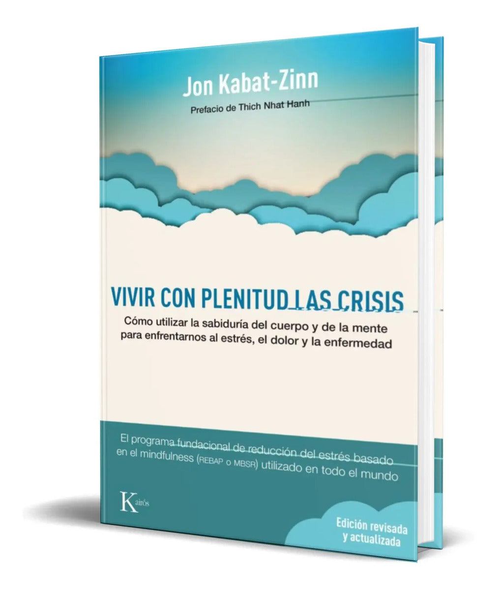 Portada de Vivir Con Plenitud Las Crisis [ Jon Kabat-zinn ] Original