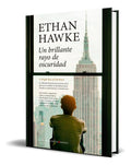 Portada de Libro Un Brillante Rayo De Oscuridad [ Original ], De Ethan Hawke. Editorial Berenice, Tapa Blanda En Español, 20…