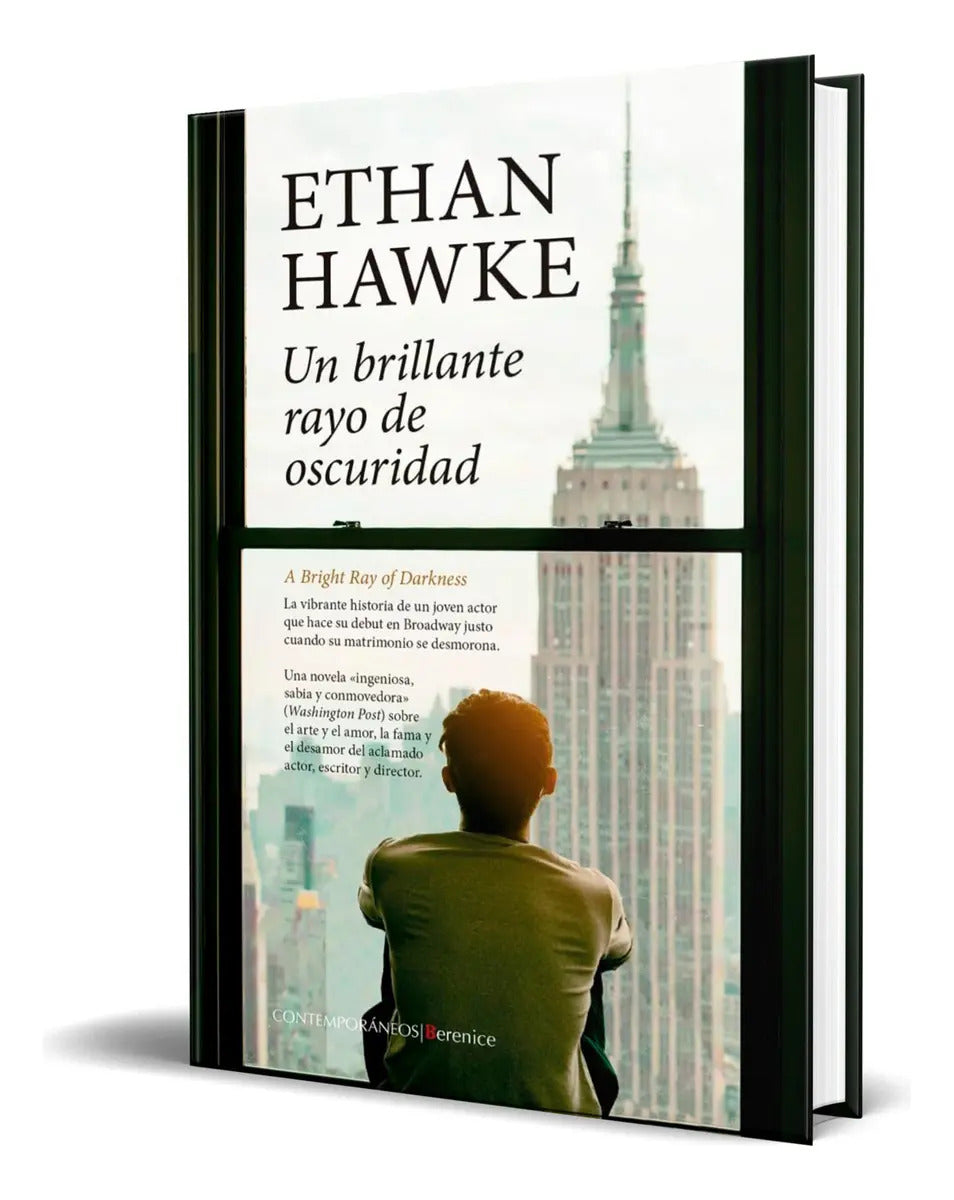 Portada de Libro Un Brillante Rayo De Oscuridad [ Original ], De Ethan Hawke. Editorial Berenice, Tapa Blanda En Español, 20…