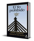 Portada de Libro El Yo Prohibido [ Original ] Elias Chavez