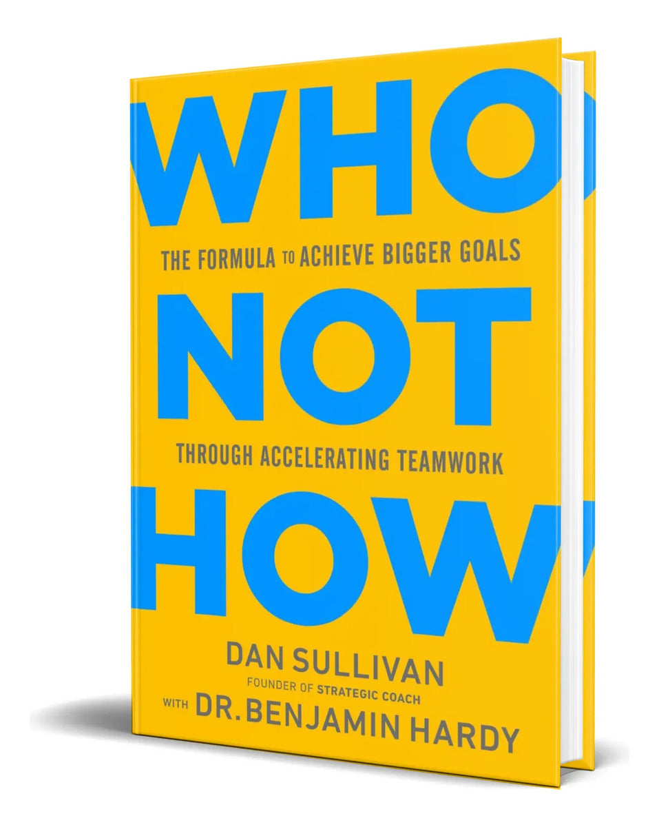 Portada de Libro Who Not How [ The Formula To Achieve Goals ] Original