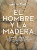 Portada de Hombre Y La Madera,el - Abella Mina,ignacio