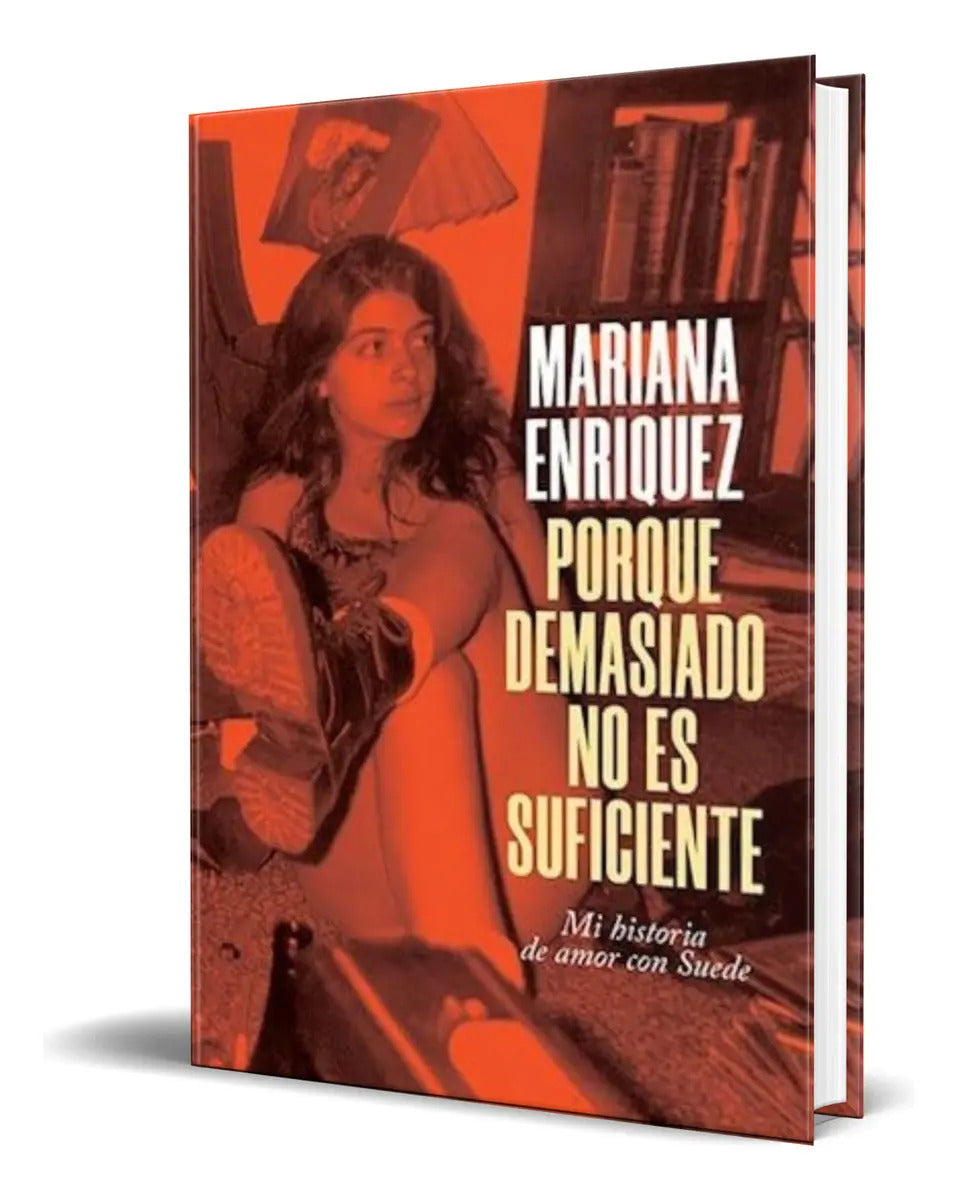 Portada de Libro Porque Demasiado No Es Suficiente [ Original ]: Mi Historia De Amor Con Suede, De 0., Vol. 1. Editorial Mon…
