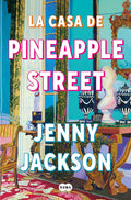 Portada de La Casa De Pineapple Street De Jenny Jackson Editorial Suma Tapa Blanda En Español 2024