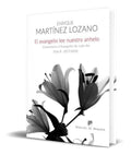 Portada de El Evangelio Lee Nuestro Anhelo [ Enrique Martinez Lozano ]