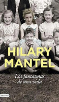 Portada de Libro Los Fantasmas De Una Vida [ Hilary Mantel ] Original, De Hilary Mantel. Editorial Ediciones Destino, Tapa B…