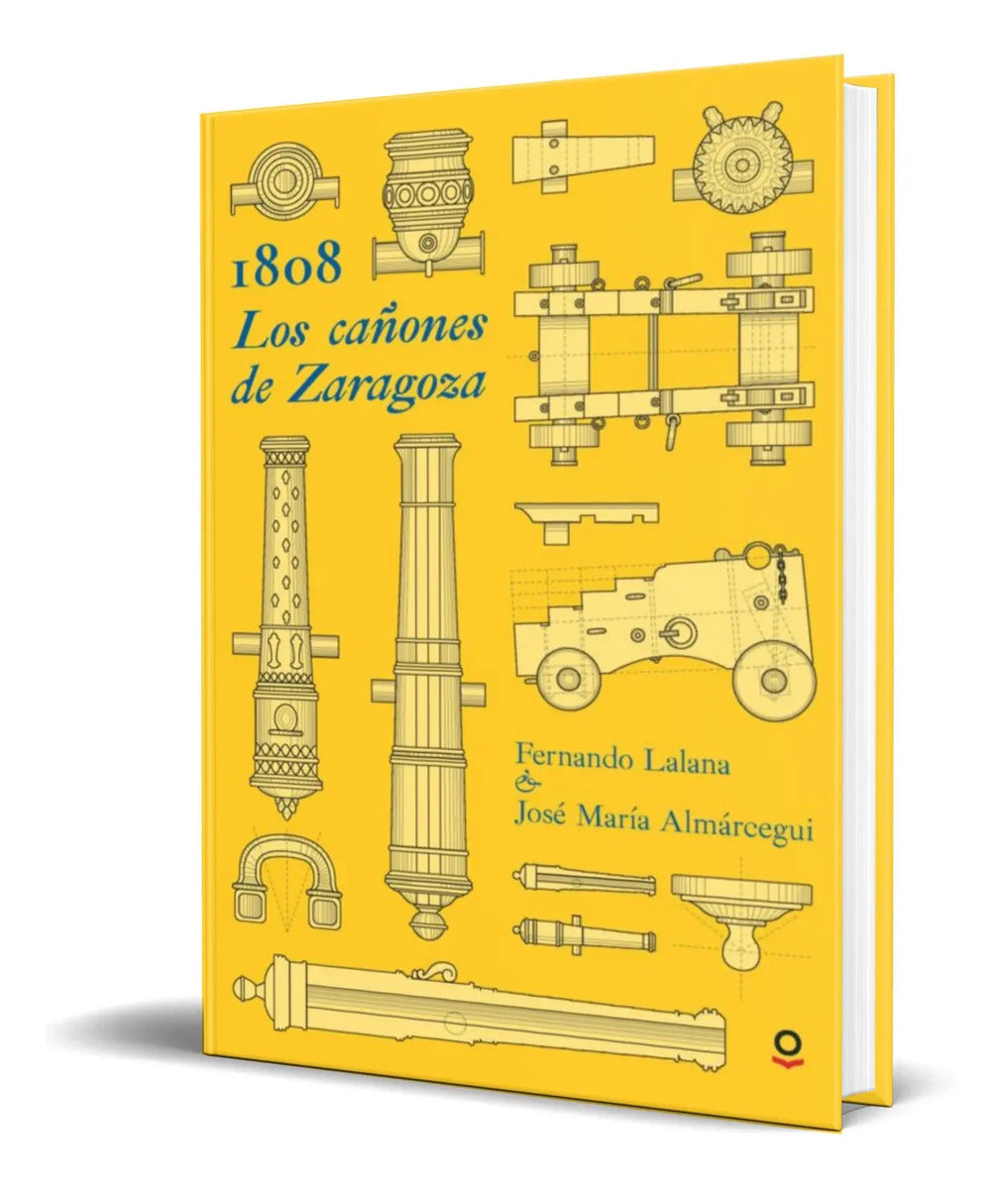 Portada de Libro 1808. Los Cañones De Zaragoza [ Fernando L. ] Original