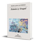 Portada de Libro Estoico Y Frugal [ Pedro Juan Gutierrez ] Original