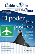 Portada de Caldo De Pollo Para El Alma: El Poder De Lo Positivo