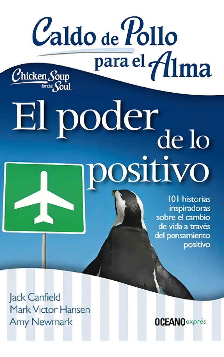 Portada de Caldo De Pollo Para El Alma: El Poder De Lo Positivo