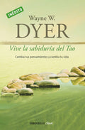 Portada de Vive La Sabiduría Del Tao, De Dyer, Wayne W.. Clave Editorial Debolsillo, Tapa Blanda En Español, 2011