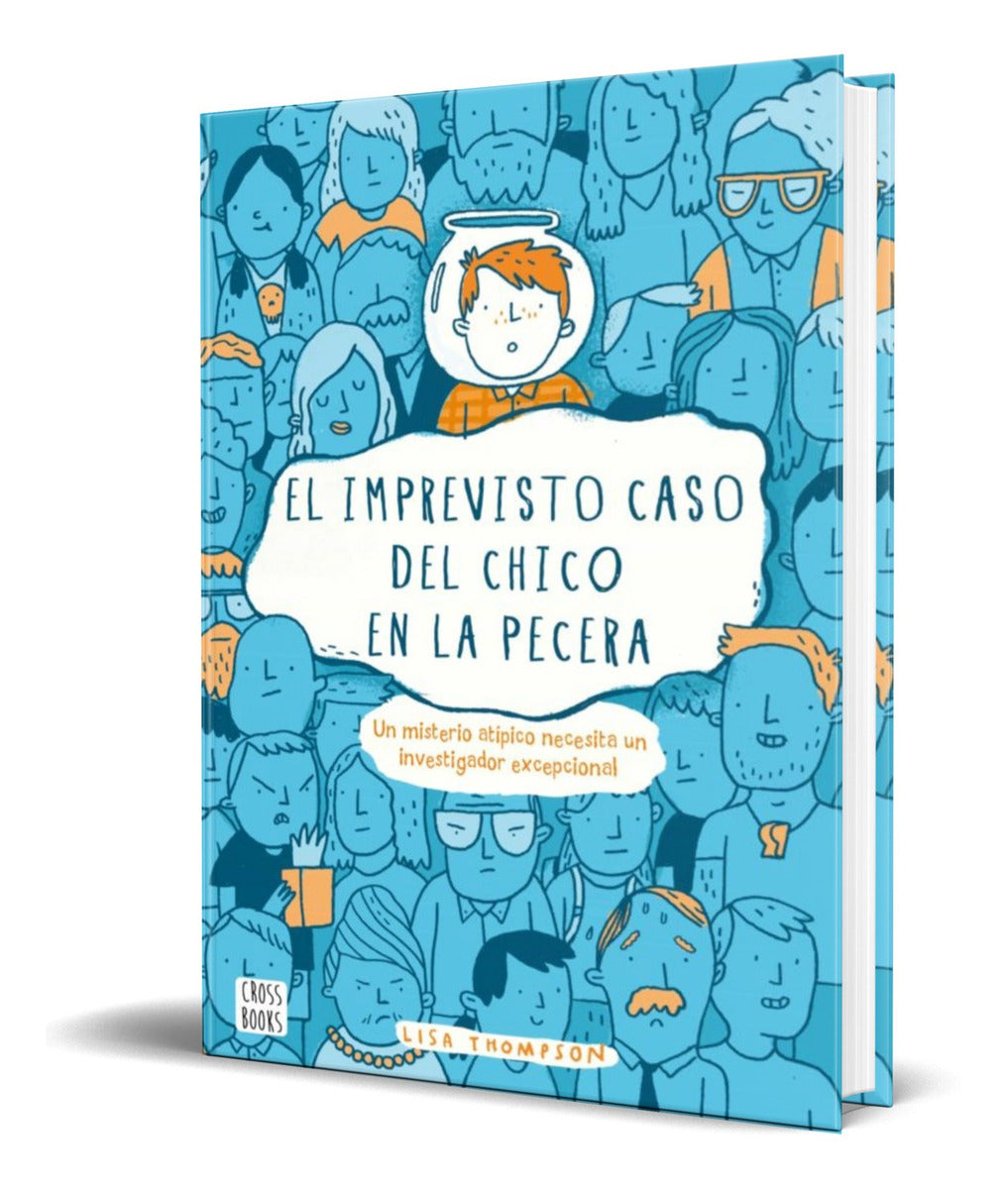 Portada de Libro El Imprevisto Caso Del Chico En La Pecera [ Original]