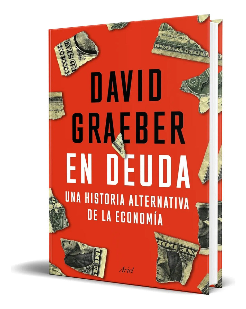 Portada de Libro En Deuda [ Una Historia A. De La Economia ] Original
