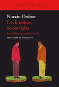 Portada de Libro Los Hombres No Son Islas [ Nuccio Ordine ] Original