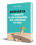 Portada de Libro Despierta Y Combate A Lo Bárbaros Que Arruinan Tu Vida