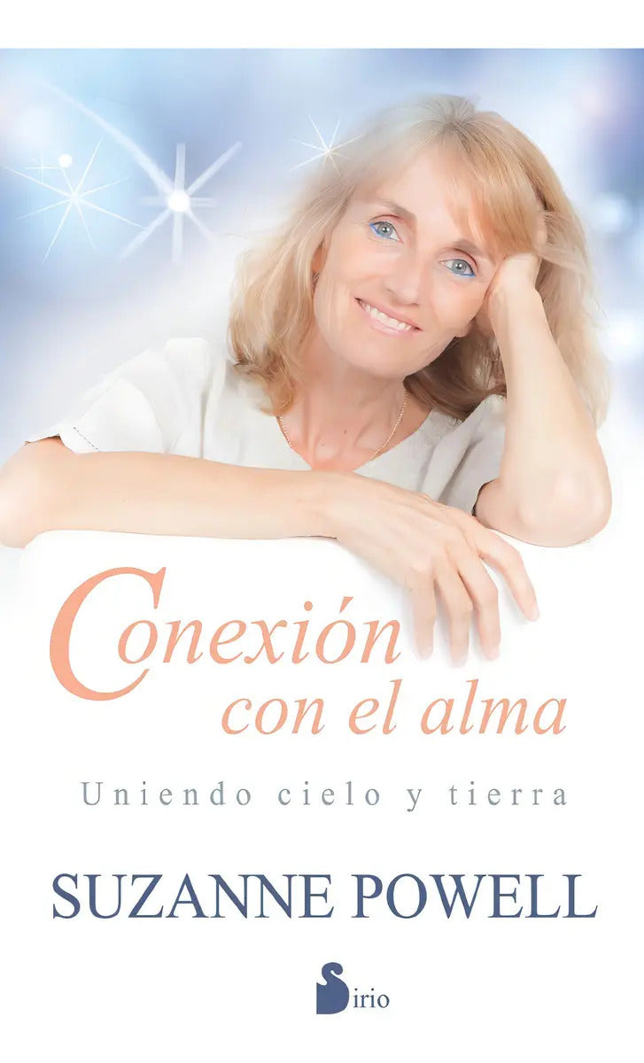 Portada de Conexión Con El Alma: Uniendo Cielo Y Tierra, De Powell Suzanne. Editorial Editorial Sirio, Tapa Blanda En Españo…