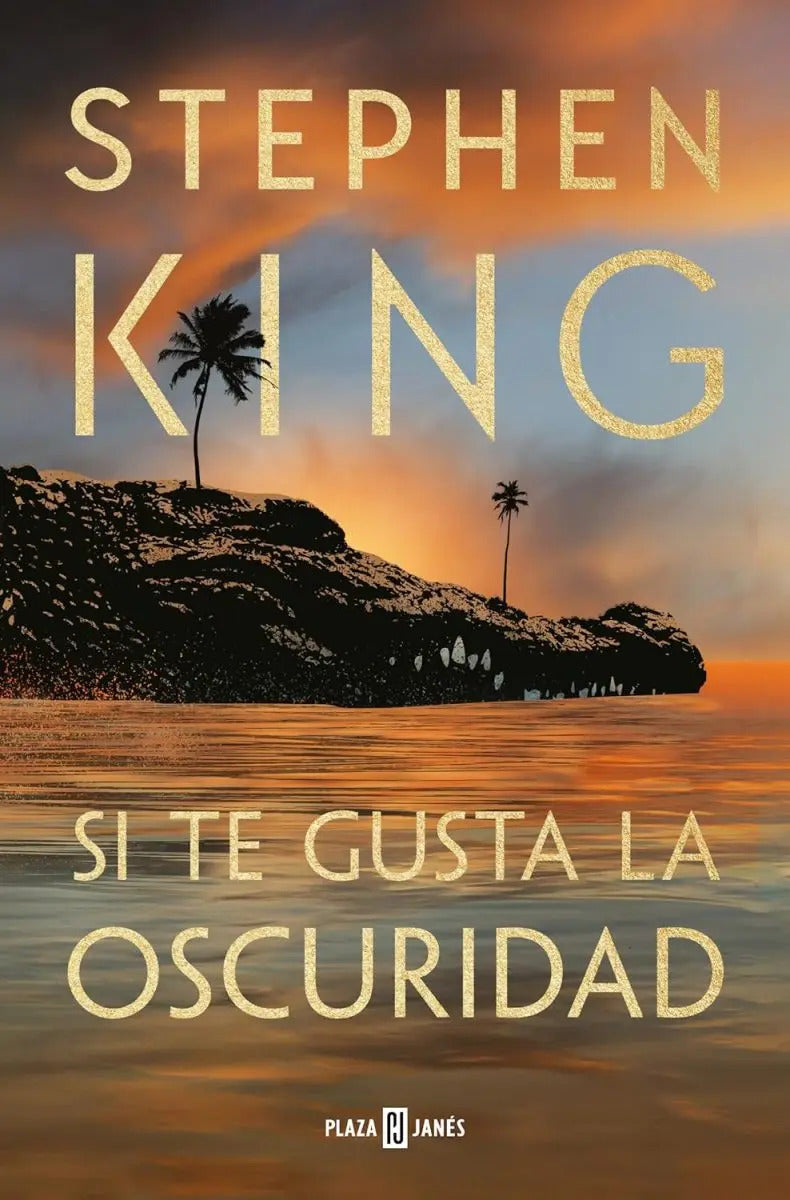 Portada de Si Te Gusta La Oscuridad, De King, Stephen., Vol. 1. Editorial Plaza Y Janes, Tapa Dura En Español, 2024