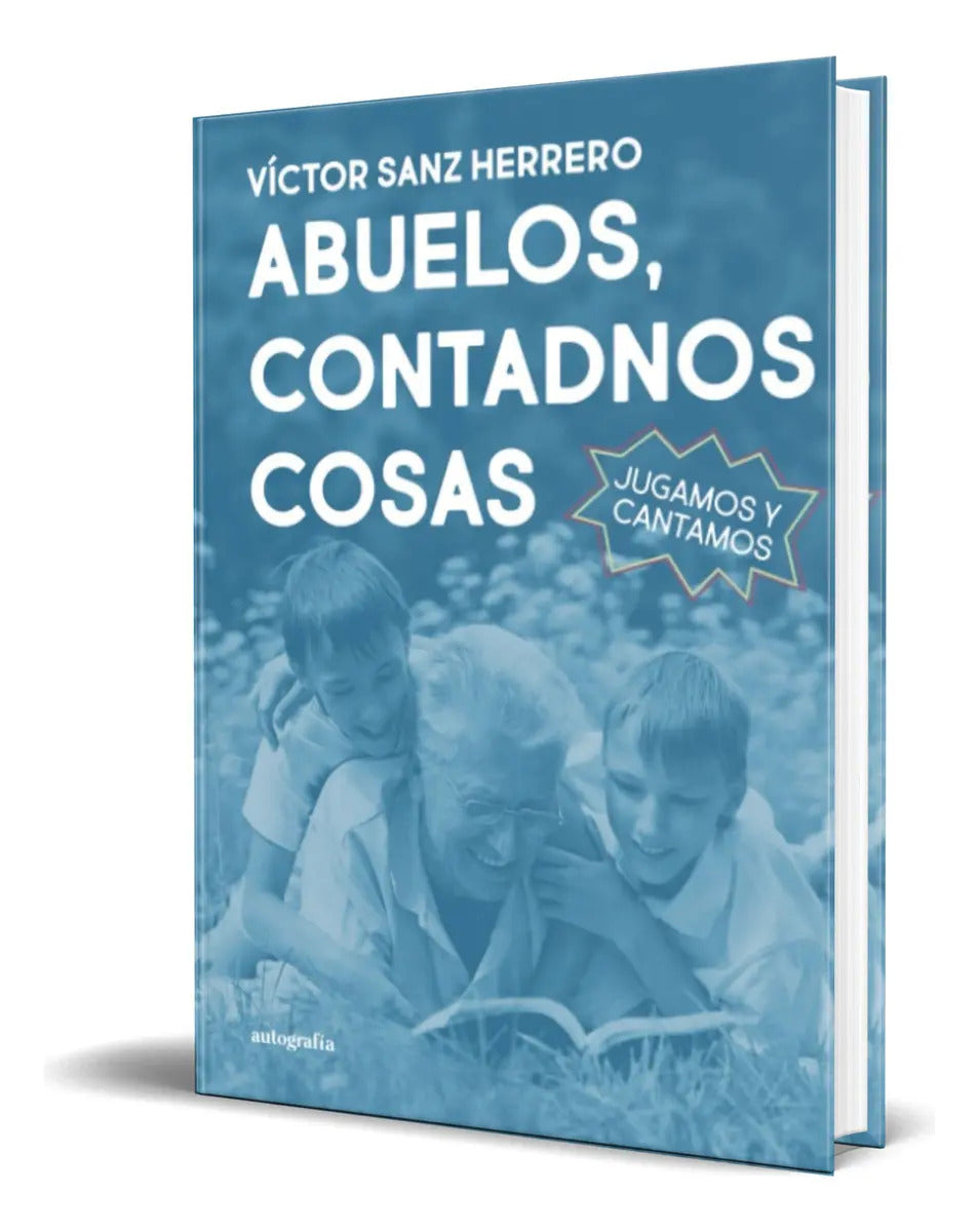 Portada de Libro Abuelos, Contadnos Cosas [ Victor Sanz H. ] Original: Jugamos Y Cantamos, De Victor Sanz Herrero., Vol. 1.…